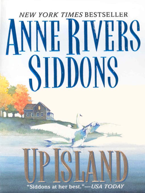 Title details for Up Island by Anne Rivers Siddons - Wait list